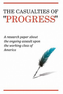 The Casualties of "Progress" - Brian Alexander