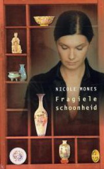 Fragiele schoonheid - Nicole Mones, Lydia Meeder