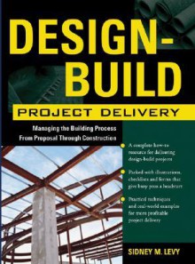 Design-Build Project Delivery - Sidney M. Levy