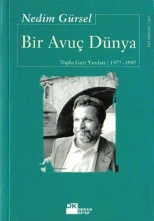 Bir Avuç Dünya - Nedim Gürsel