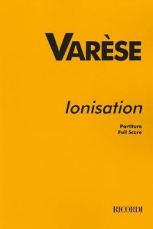 Ionisation for Percussion Ensemble of 13 Players: Full Score - Varse Edgard