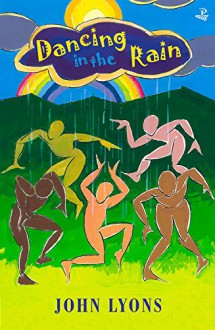 Dancing in the Rain: Poems for Young People (Books for Children) - John Lyons