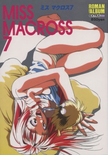 Miss Macross 7 - Kumiko Tanaka, 田中久美子, Haruhiko Mikimoto, 美樹本晴彦