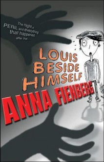 Louis Beside Himself - Anna Fienberg