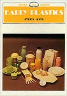 Early Plastics - Sylvia Katz