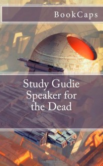 Speaker for the Dead: (A BookCaps Study Guide) - BookCaps