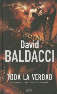 Toda La Verdad - David Baldacci