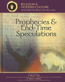 Prophecies & End Time Speculations: The Shape Of Things To Come (Religion And Modern Culture) - Kenneth McIntosh