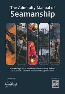 Admiralty Manual Of Seamanship - The Stationery Office, Royal Navy, Command of the Defence Coucil