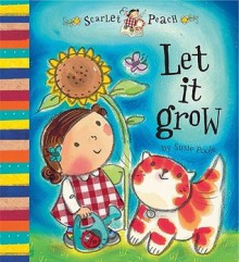 Let It Grow: Scarlet and Peach - Susie Poole