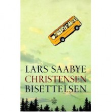 Bisettelsen - Lars Saabye Christensen