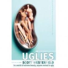 Uglies (Uglies, #1) - Scott Westerfeld