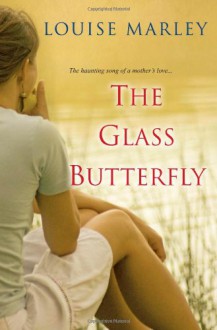 The Glass Butterfly - Louise Marley