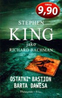 Ostatni bastion Barta Dawesa - Richard Bachman