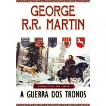 A Guerra dos Tronos (As Crónicas de Gelo e Fogo, #1) - George R.R. Martin, Jorge Candeias