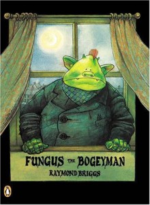 Fungus the Bogeyman - Raymond Briggs