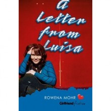 A Letter from Luisa (Girlfriend Fiction, #16) - Rowena Mohr