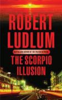 The Scorpio Illusion - Robert Ludlum