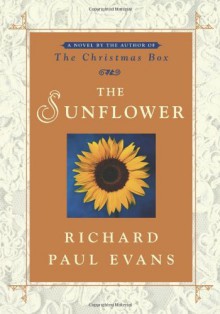 The Sunflower: A Novel - Richard Paul Evans