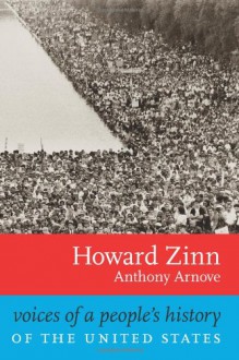 Voices of a People's History of the United States - Howard Zinn, Anthony Arnove