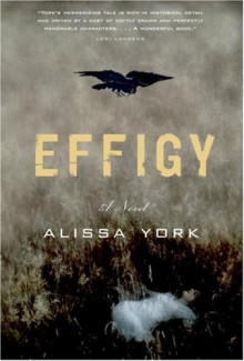 Effigy - Alissa York