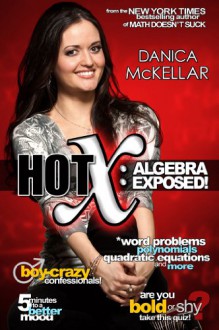 Hot X: Algebra Exposed - Danica McKellar