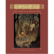 The Fairy Tale Detectives (Sisters Grimm Series #1) - Michael Buckley, L.J. Ganser