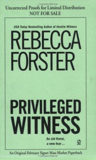 Privileged Witness - Rebecca Forster