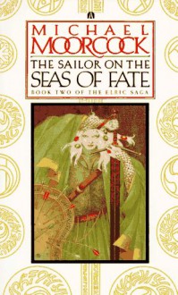 The Sailor on the Seas of Fate (Elric, #2) - Michael Moorcock