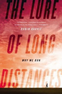 The Lure of Long Distances - Robin Harvie