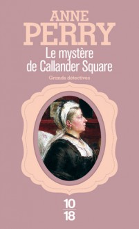 Le mystère de Callander Square - Anne Perry, Roxane Azimi