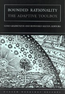 Bounded Rationality: The Adaptive Toolbox - Gerd Gigerenzer