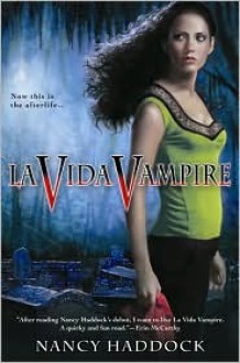 La Vida Vampire - Nancy Haddock