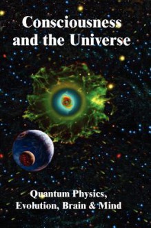 Consciousness in the Universe - Deepak Chopra, Stuart R. Hameroff