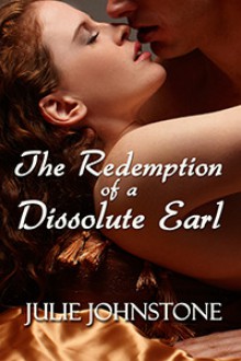 The Redemption of a Dissolute Earl - Julie Johnstone