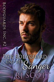 Der Bodyguard und der Sänger (Bodyguards Inc. 2) - Chris McHart, F. Scott Fitzgerald