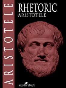 Rhetoric - Aristotle