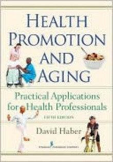 Health Promotion and Aging - Victor Skretkowicz