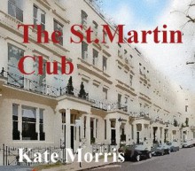 The St.Martin Club - Kate Morris