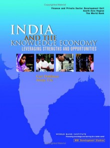 India and the Knowledge Economy: Leveraging Strengths and Opportunities - Carl J. Dahlman