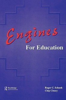 Engines for Education - Roger C. Schank