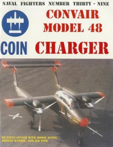 Convair Model 48 Charger Coin Aircraft - Steve Ginter, Howie Auten, Johnny Knebel, Jim Fink