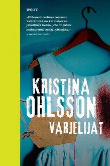 Varjelijat - Kristina Ohlsson, Outi Menna