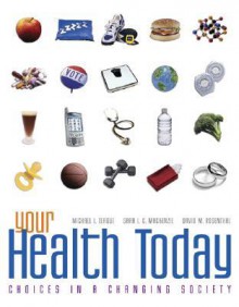 Your Health Today: Choices in a Changing Society with Online Learning Center Bind-In Card - Michael L. Teague