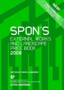 Spon's External Works and Landscape Price Book 2008 - Harold Davis