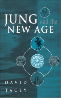 Jung and the New Age - David Tacey