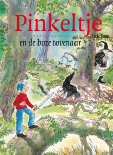 Pinkeltje en de boze tovenaar - Dick Laan, Julius Ros, Suzanne Braam