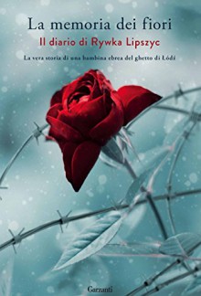 La memoria dei fiori (Italian Edition) - Rywka Lipszyc, Letizia Sacchini