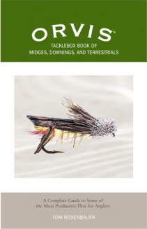 The Orvis Vest Pocket Guide to Terrestrials: A Complete Guide to Some of the Most Productive Flies for Anglers - Tom Rosenbauer