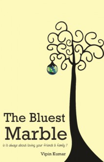 The Bluest Marble - Vipin Kumar